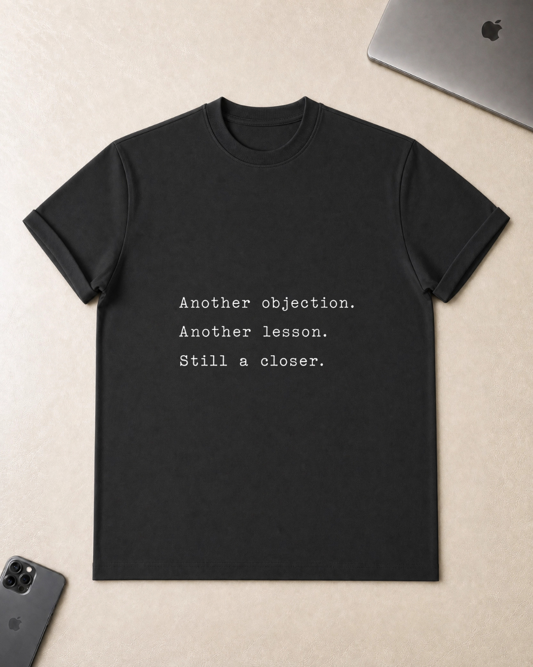 Another objection. Another lesson. T-Shirt