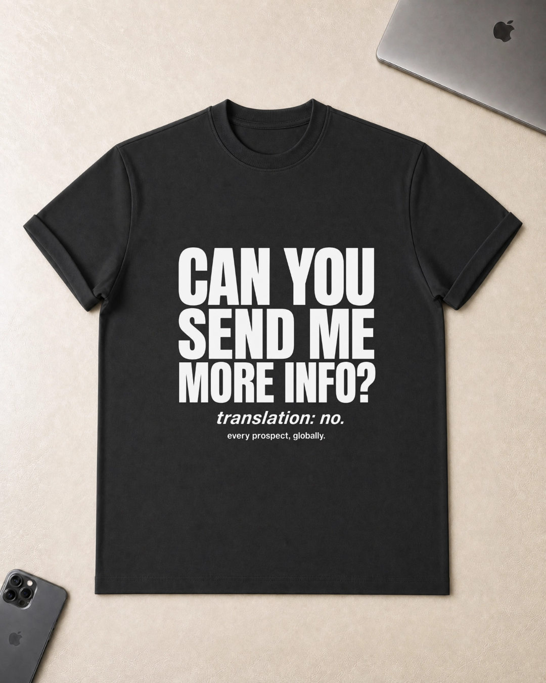 Can You Send Me More Info? T‑Shirt