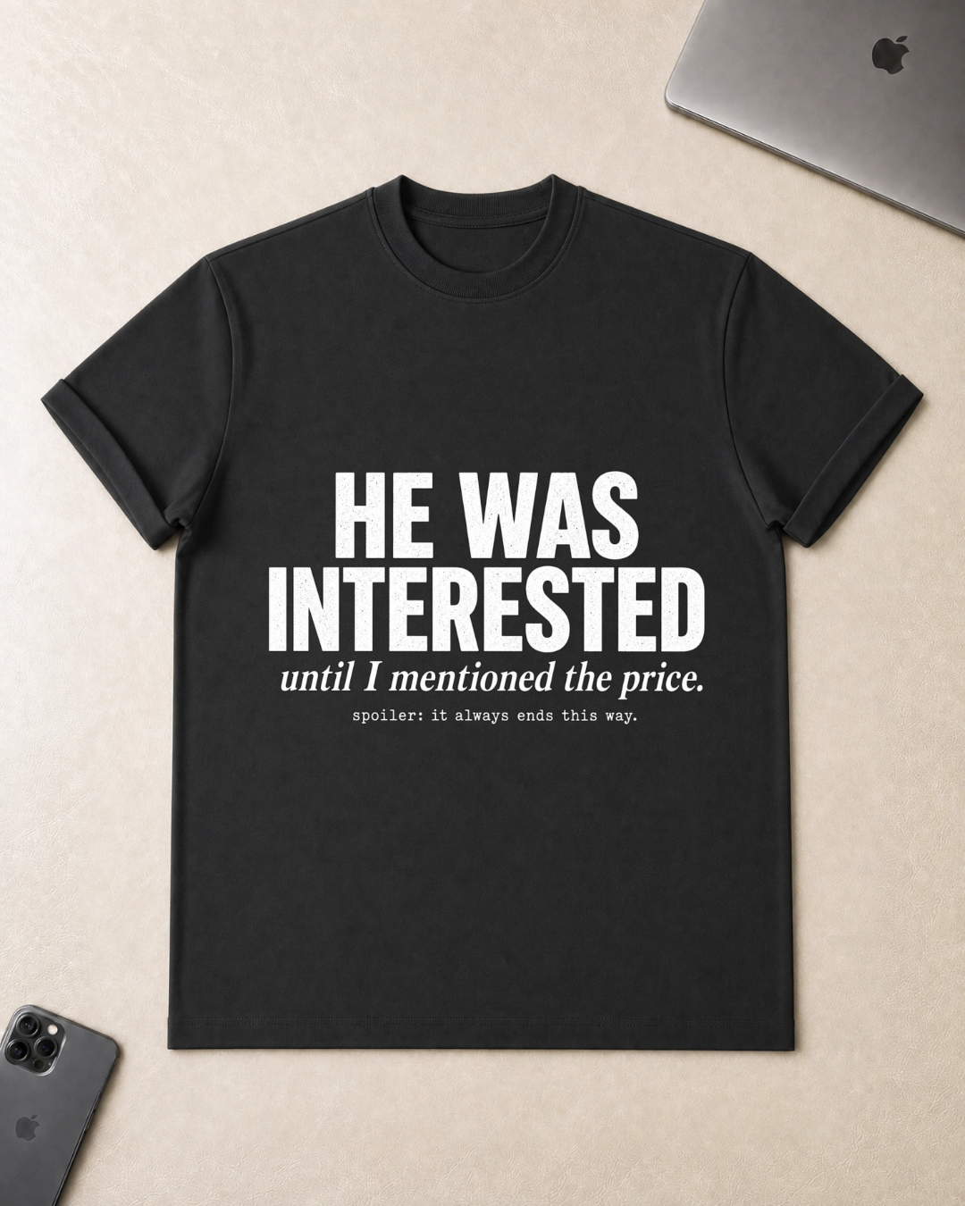 He Was Interested T‑Shirt