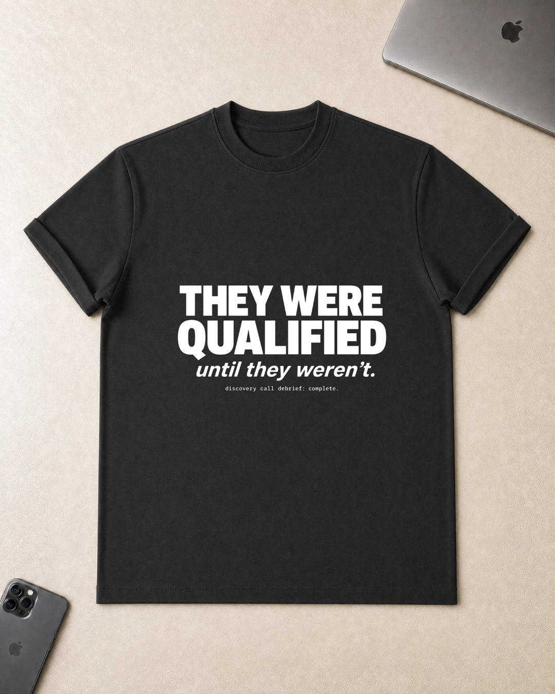 They Were Qualified T-Shirt