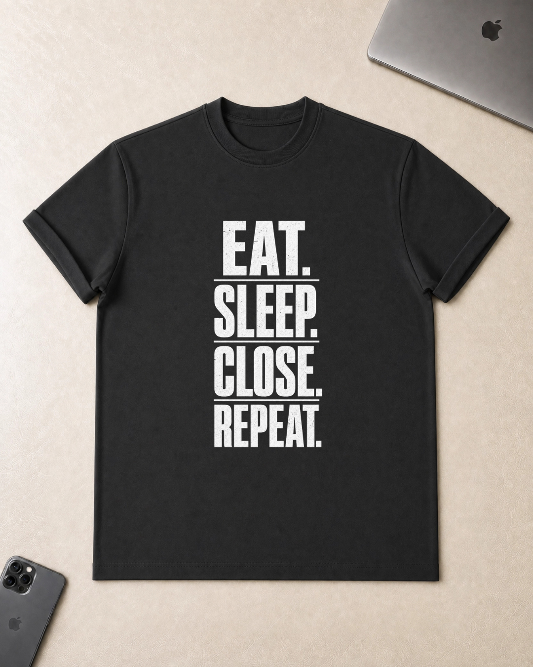 Eat. Sleep. Close. Repeat. T-Shirt