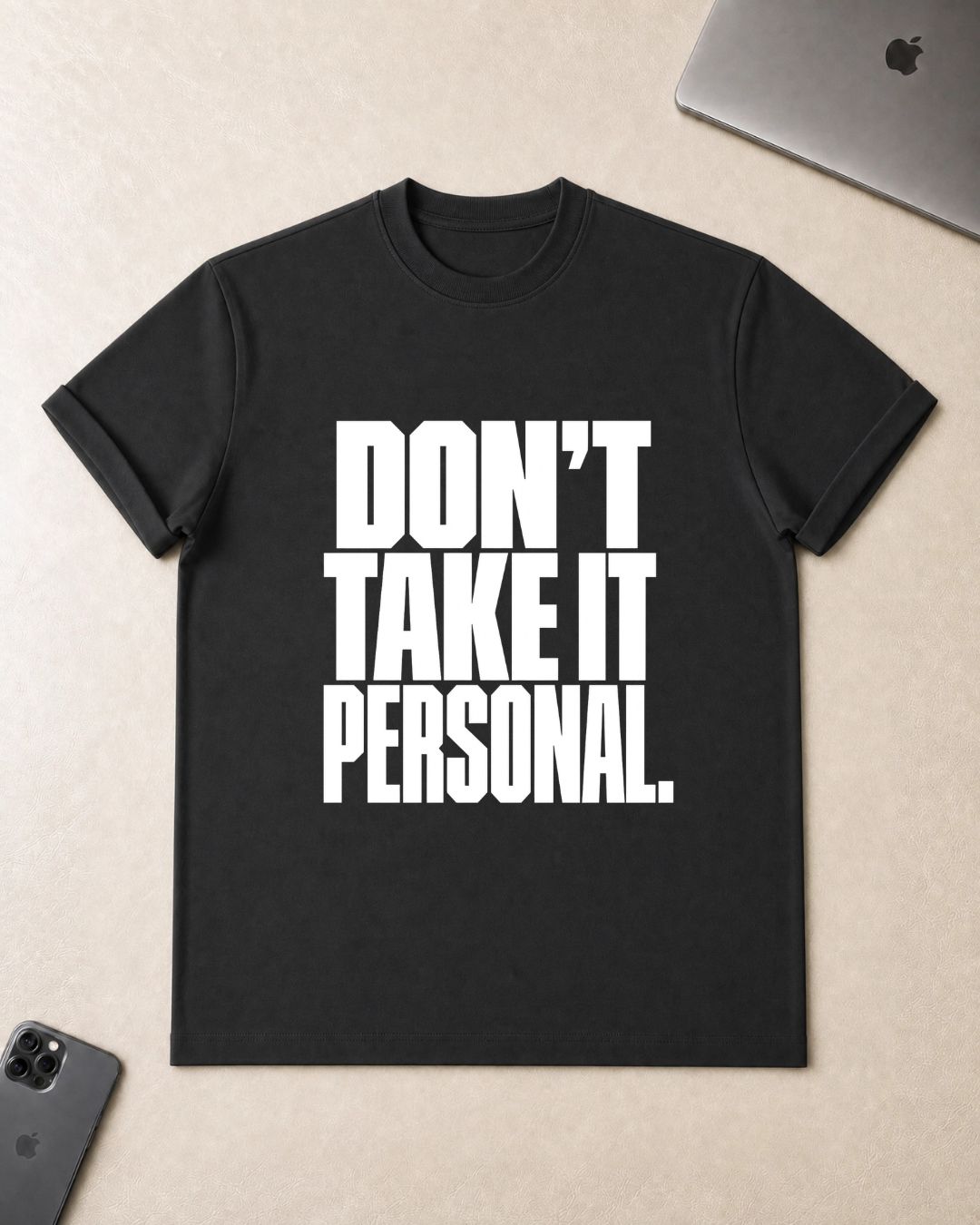 Don't Take It Personal T-Shirt