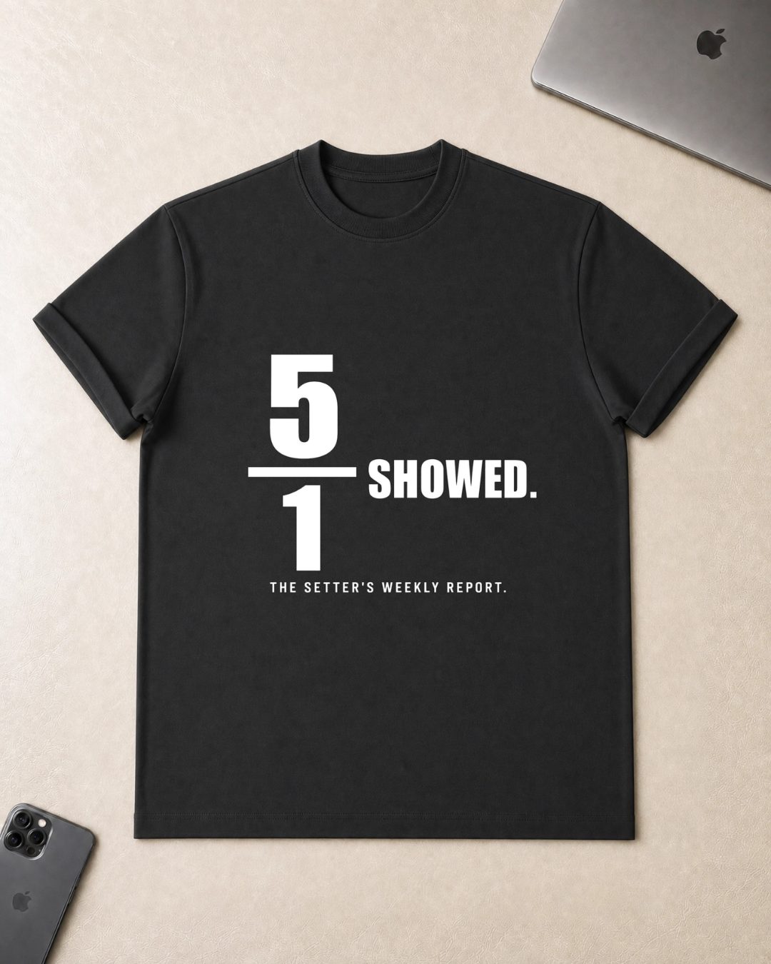 5 of 1 Showed T-Shirt