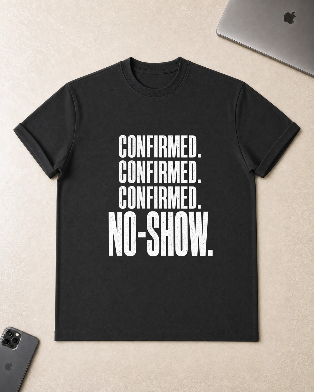 Confirmed Confirmed Confirmed No-Show T-Shirt