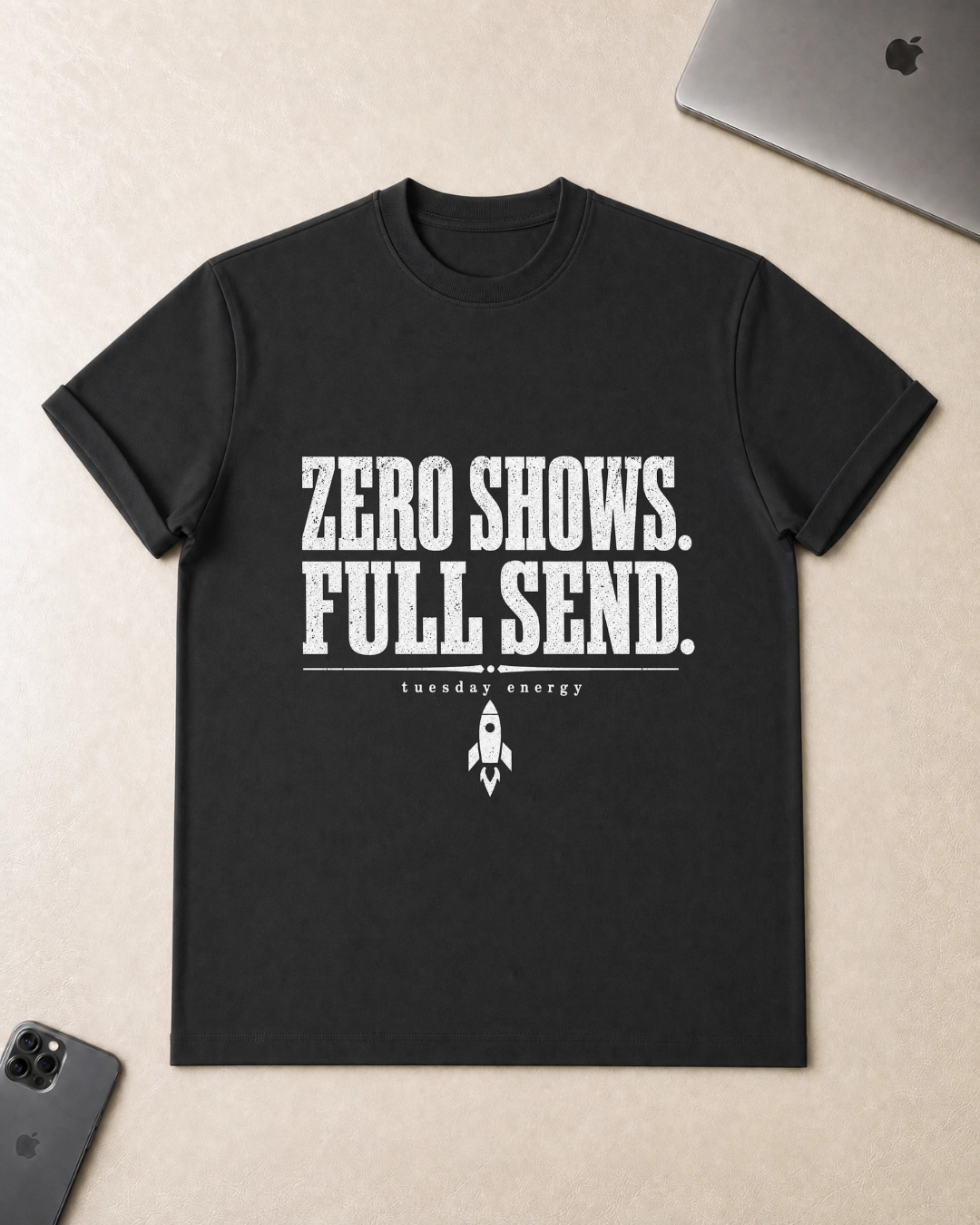 Zero Shows. Full Send. T-Shirt