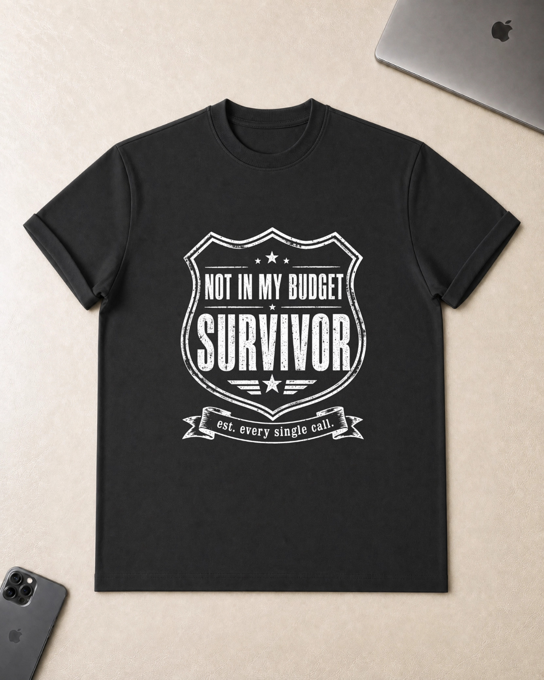 Not In My Budget T-Shirt