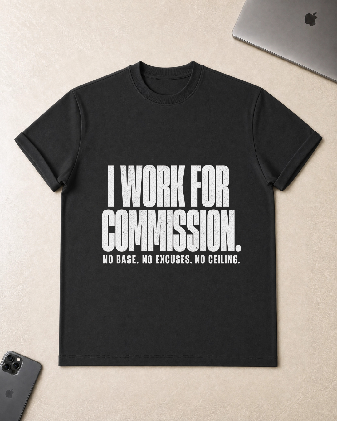 I Work For Commission T-Shirt