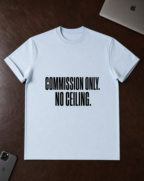 "Commission Only" T-Shirt