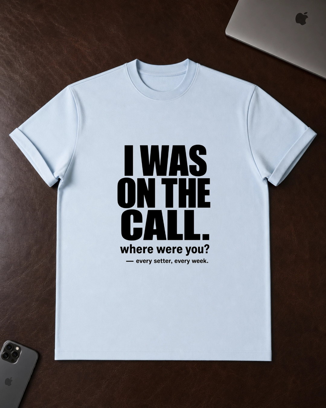 I Was On The Call T-Shirt