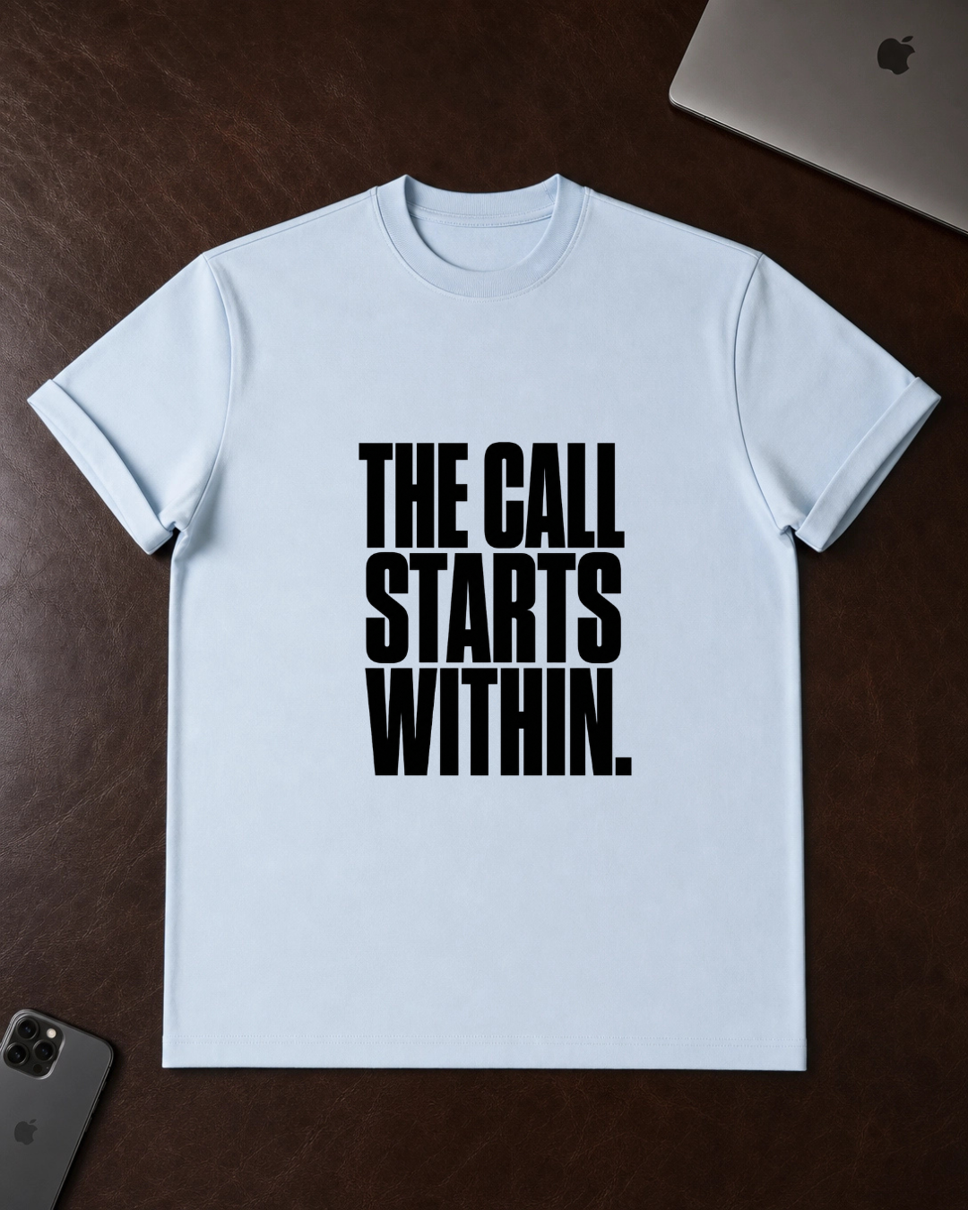The Call Starts Within T-Shirt
