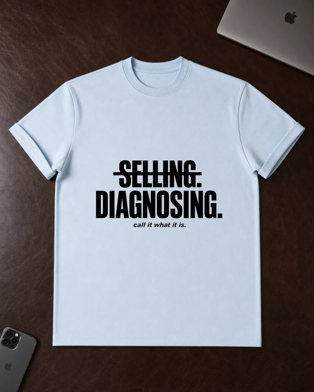 Selling. Diagnosing. T-Shirt
