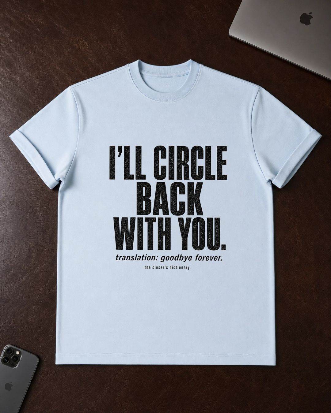I'll Circle Back T-Shirt