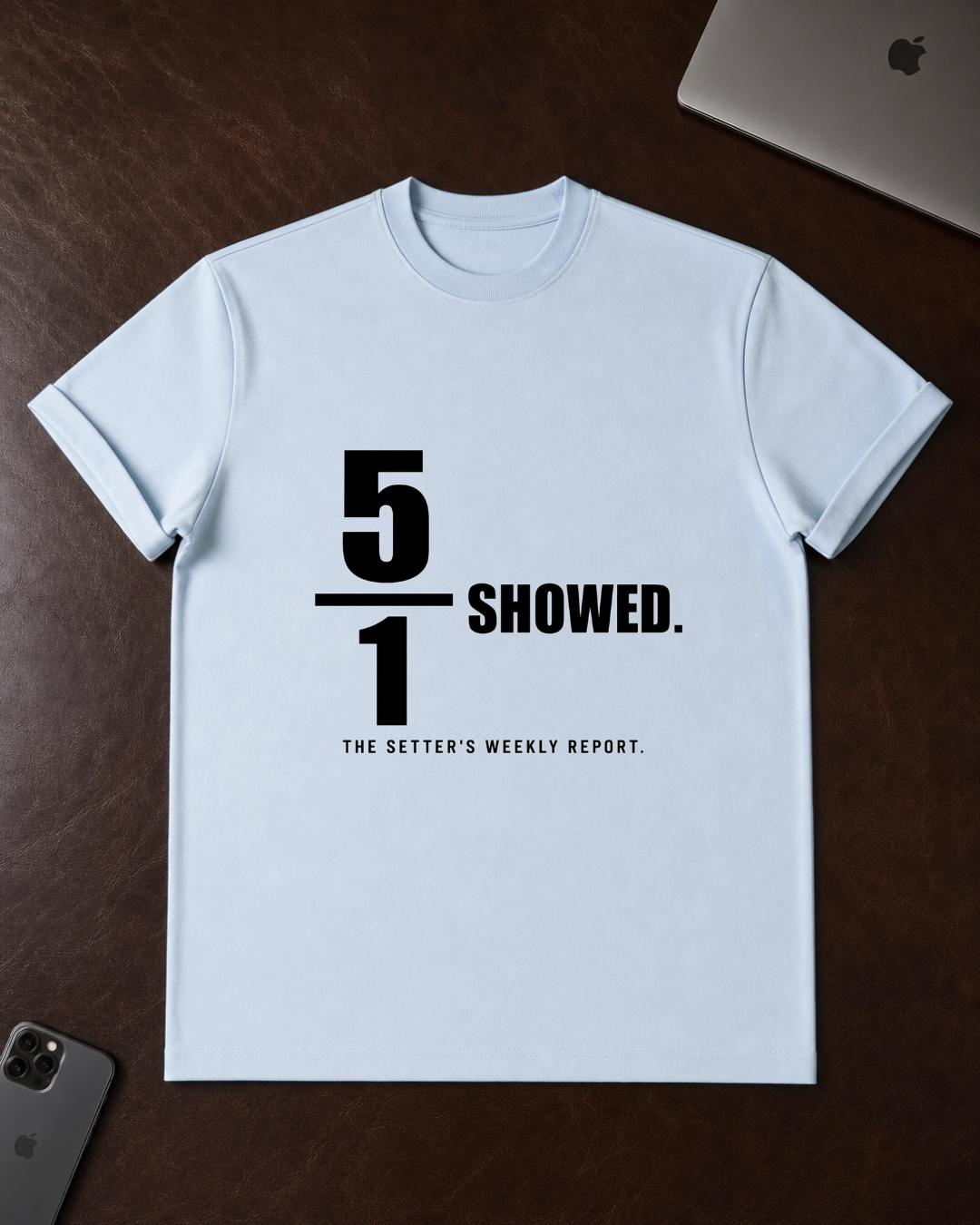 5 of 1 Showed T-Shirt