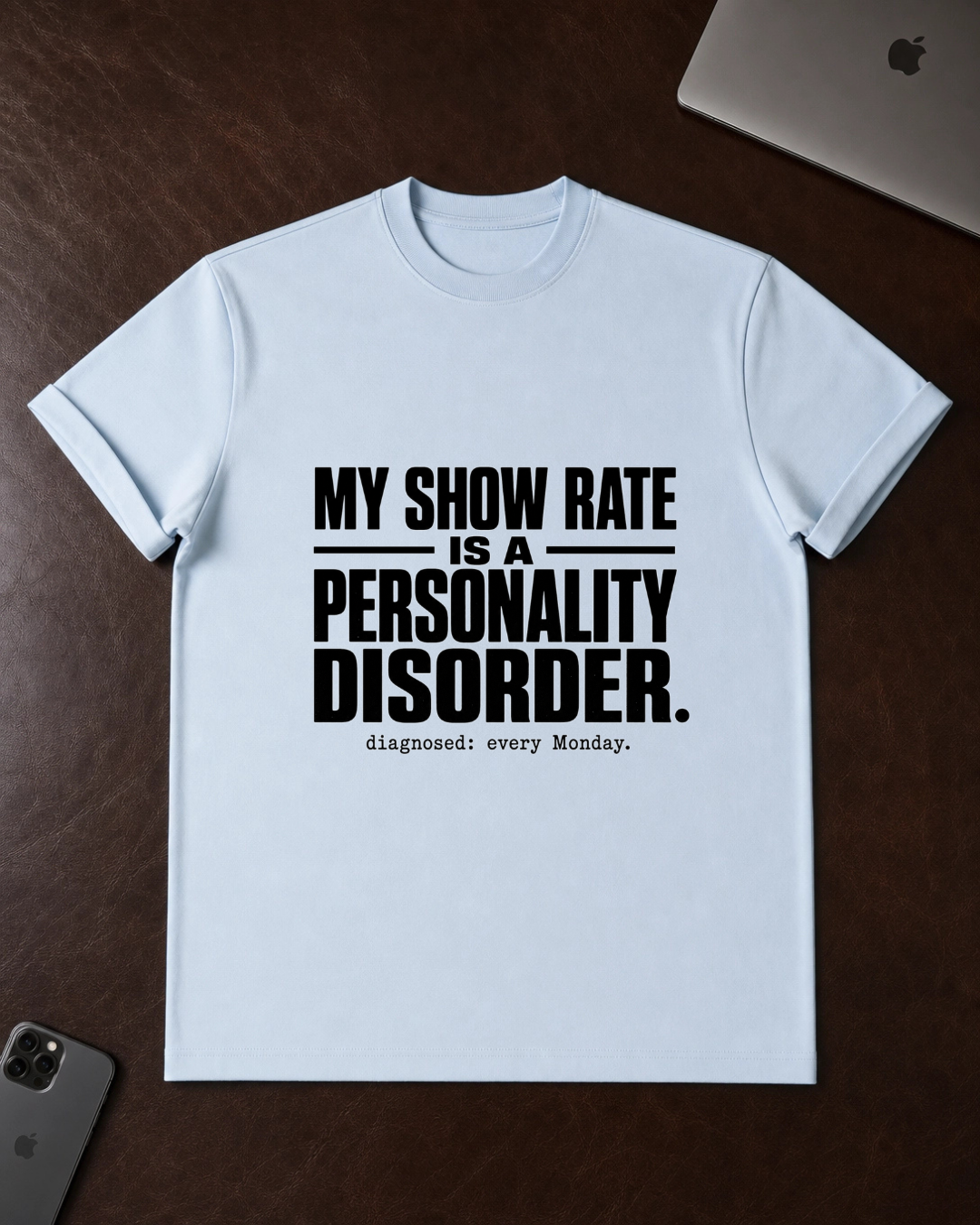 My Show Rate Is A Personality Disorder T-Shirt