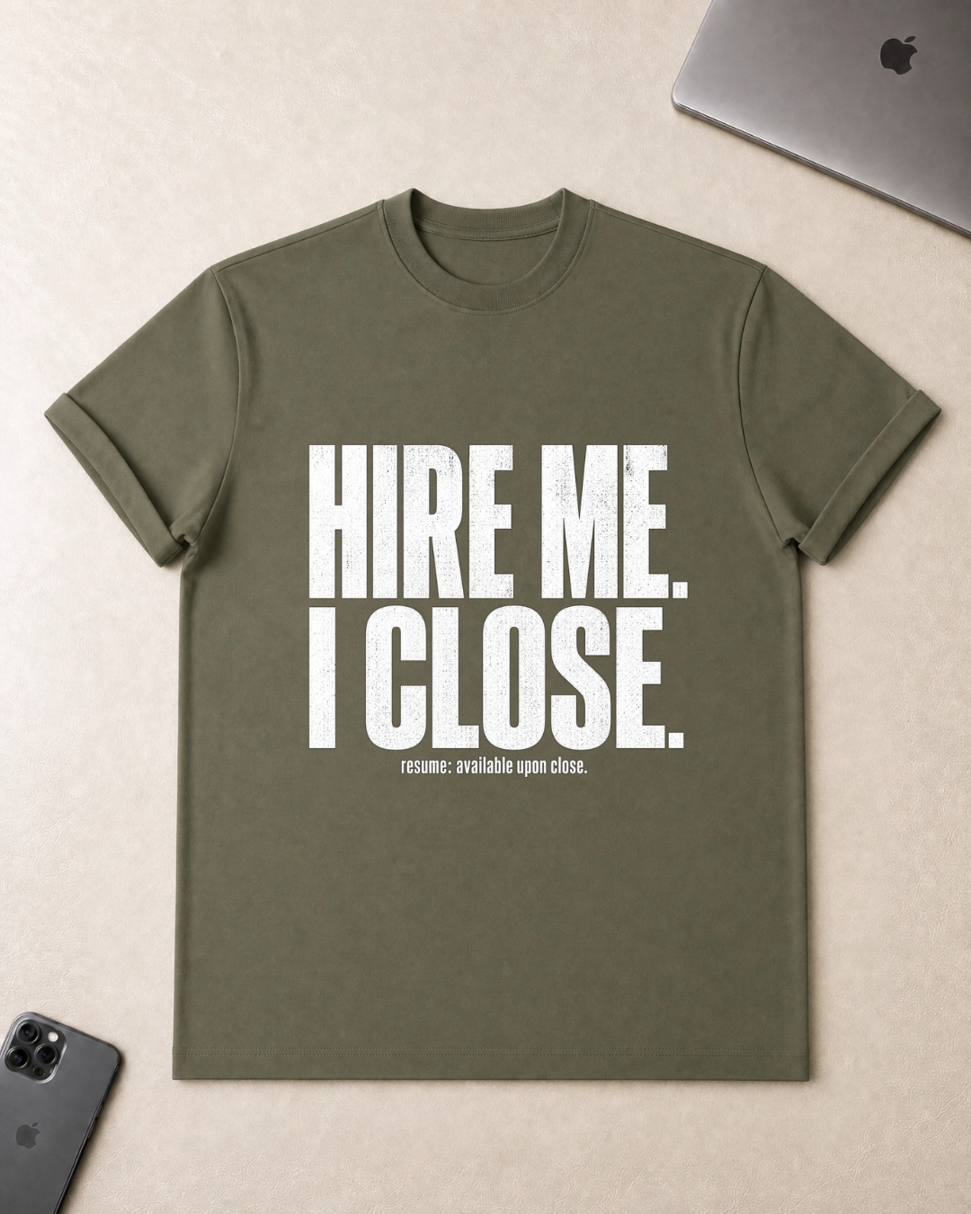 Hire Me I Close T-Shirt