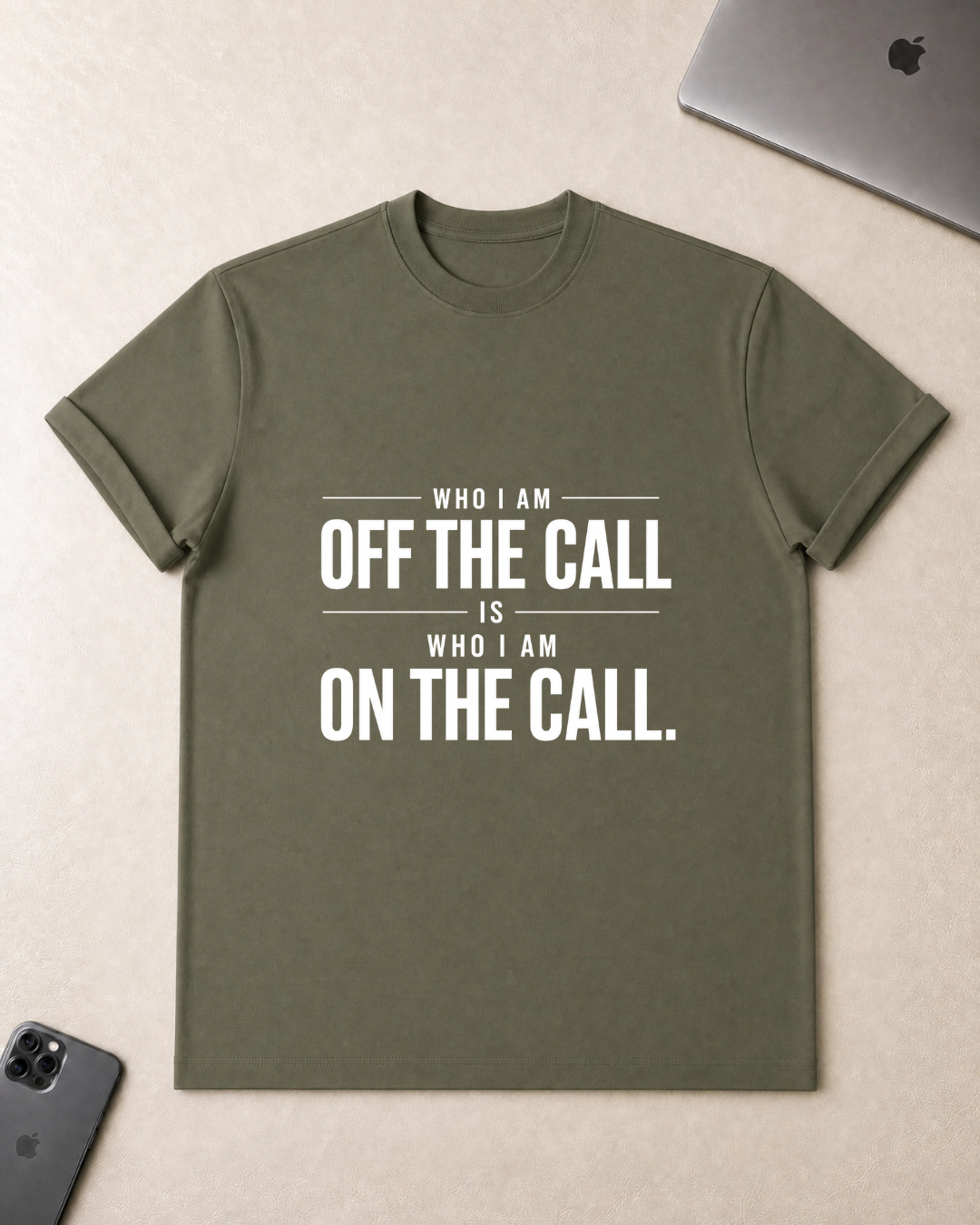 "Who I Am Off The Call Is Who I Am On The Call" T-Shirt