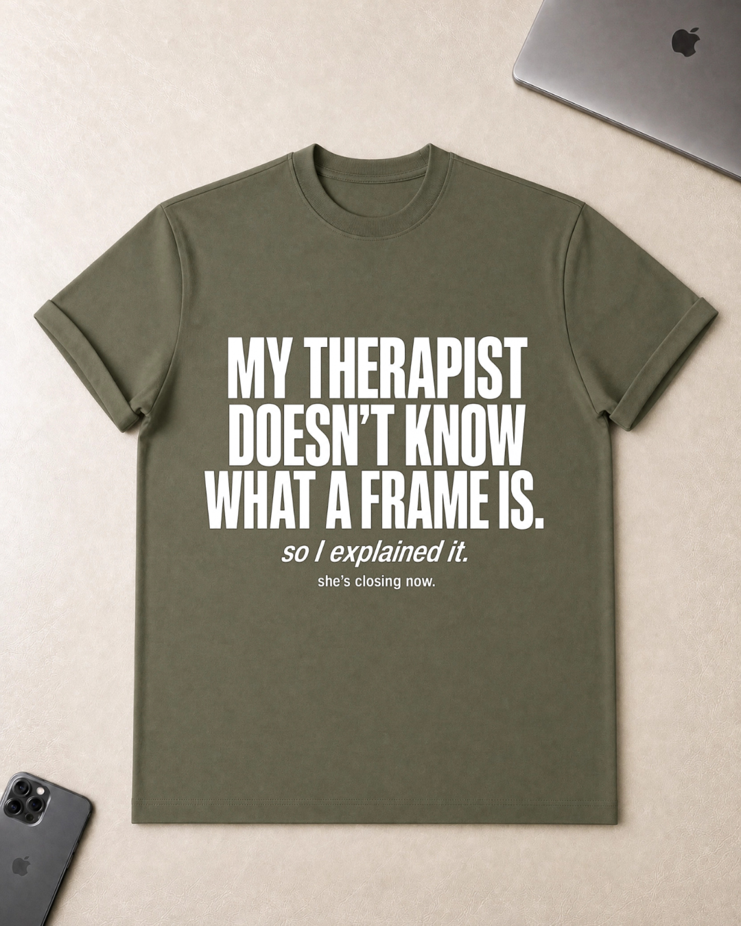 My Therapist Doesn’t Know T-Shirt