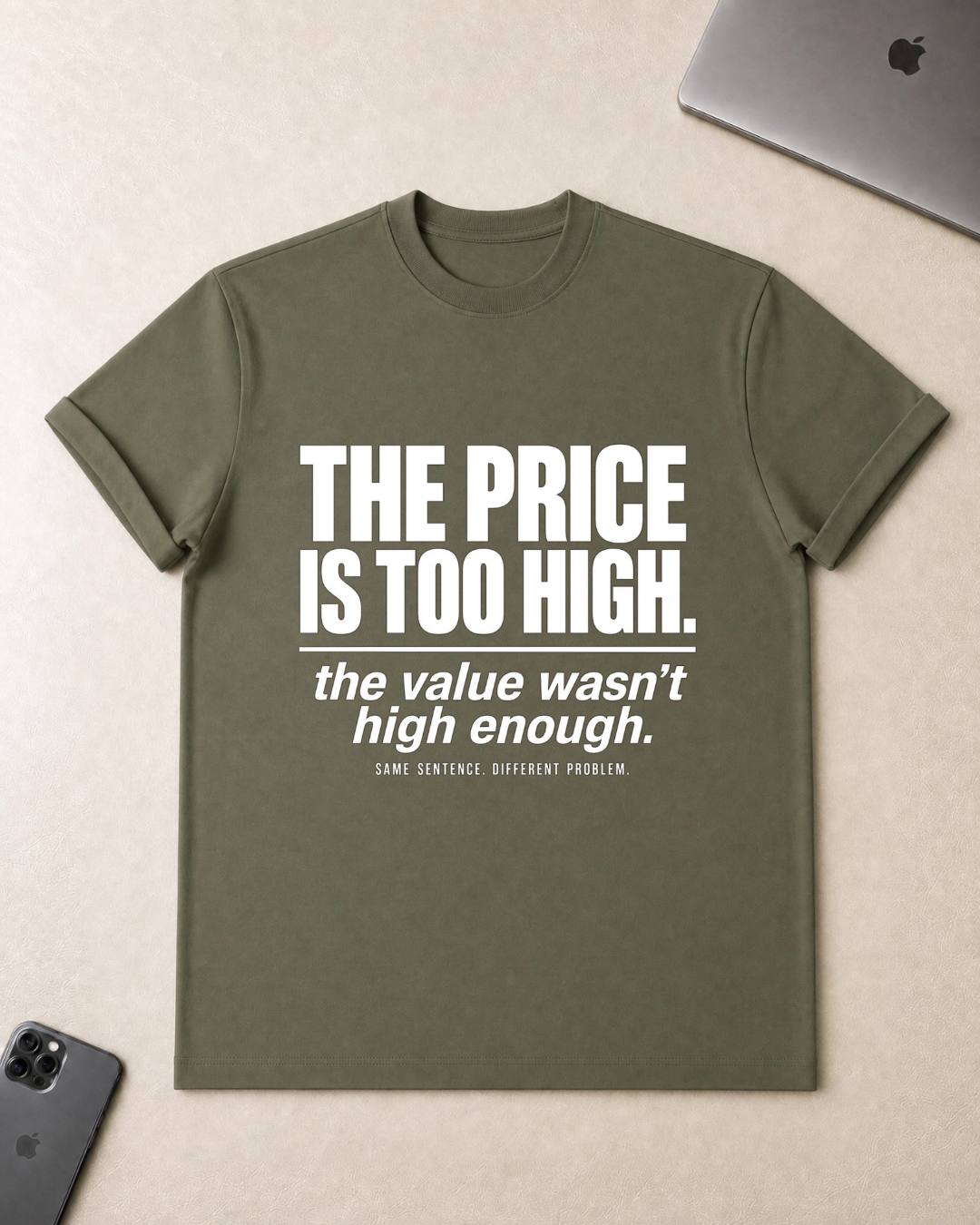 THE PRICE IS TOO HIGH T-Shirt