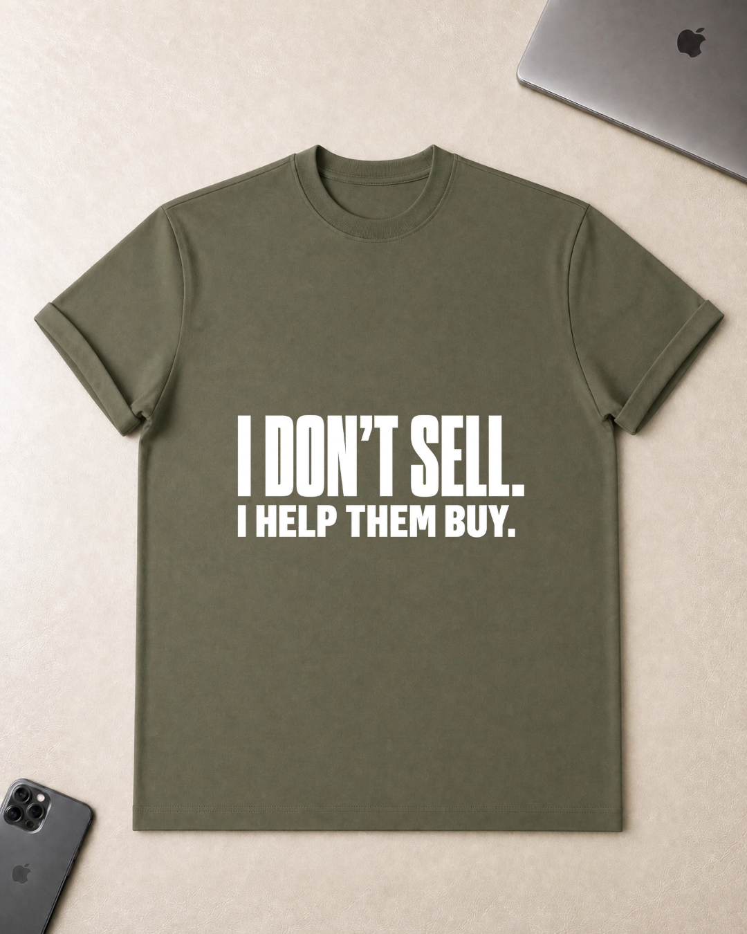 I Don't Sell. I Help Them Buy. T-Shirt