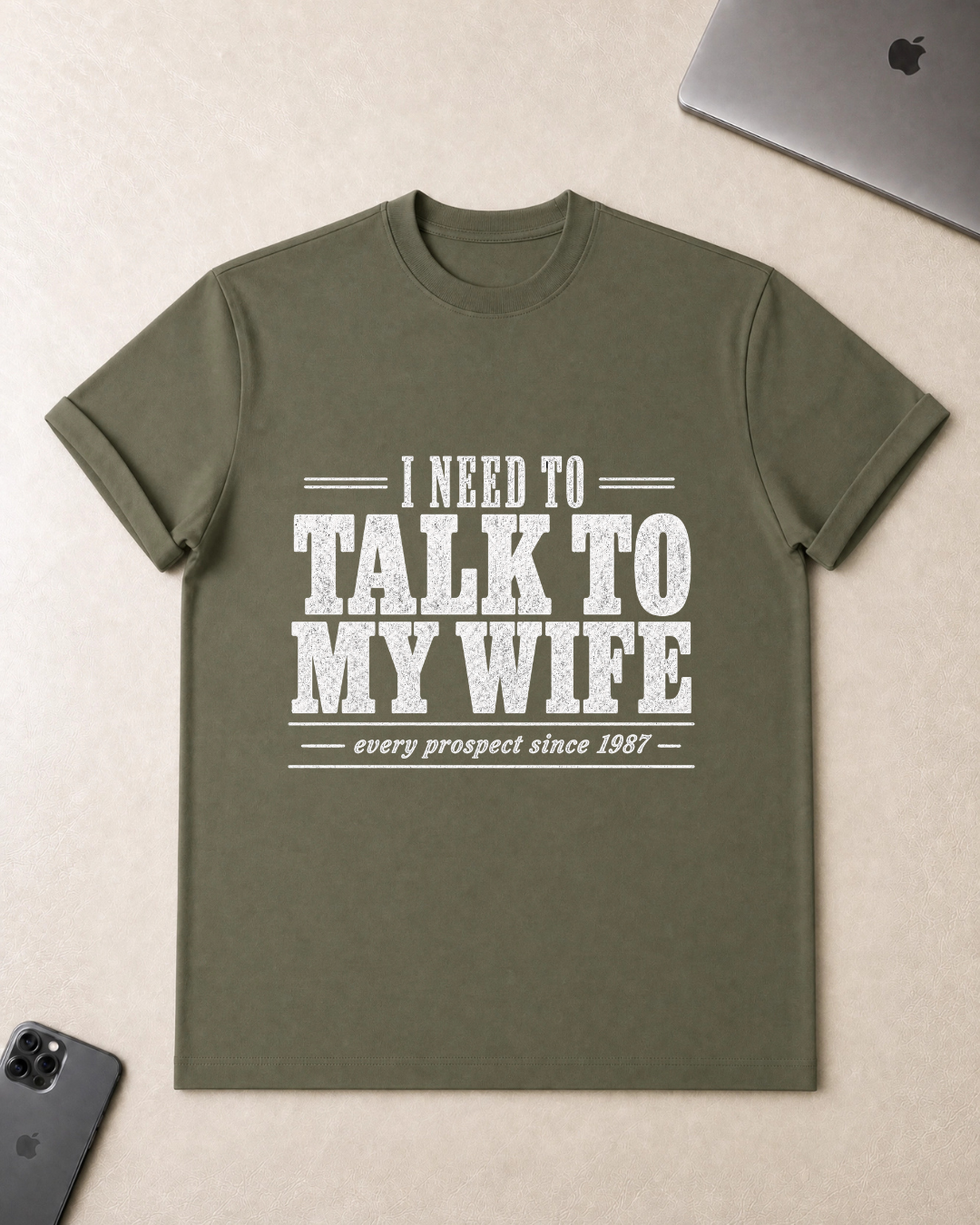 I Need to Talk to My Wife T-Shirt