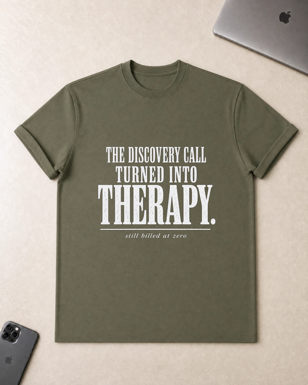 The Discovery Call Turned Into Therapy T‑Shirt