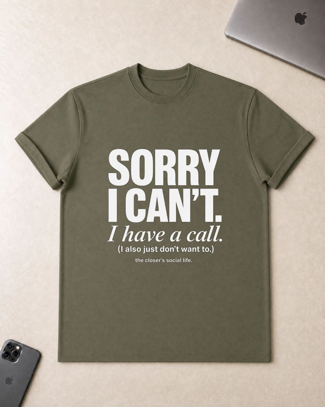 Sorry I Can’t T-Shirt