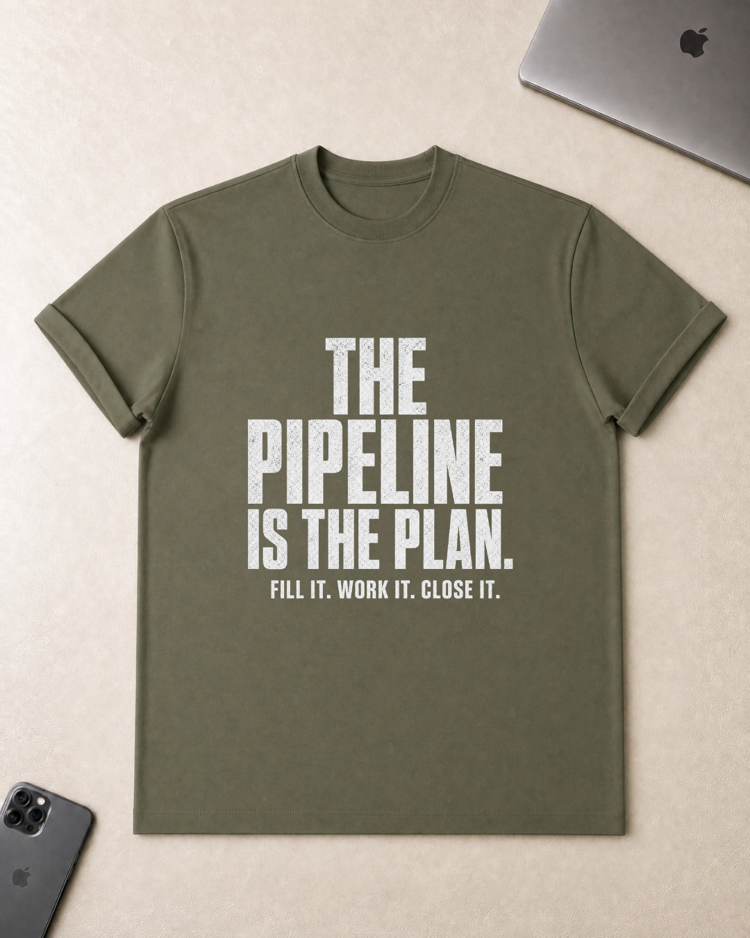 The Pipeline Is The Plan T-Shirt