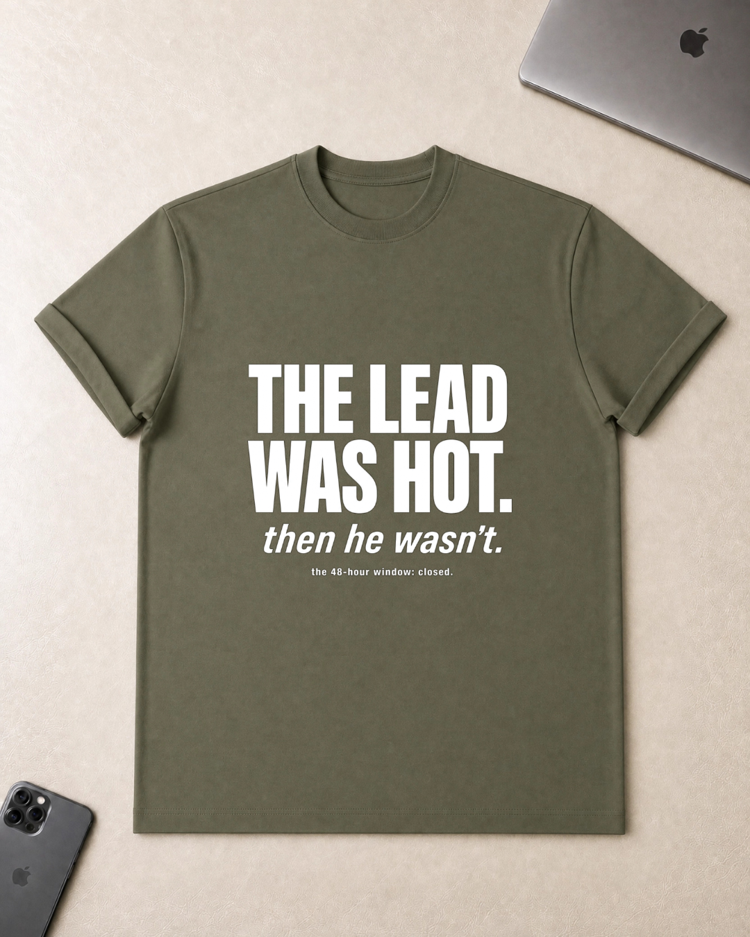 The Lead Was Hot T‑Shirt
