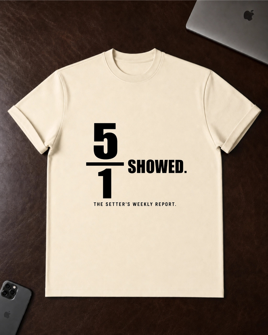 5 of 1 Showed T-Shirt