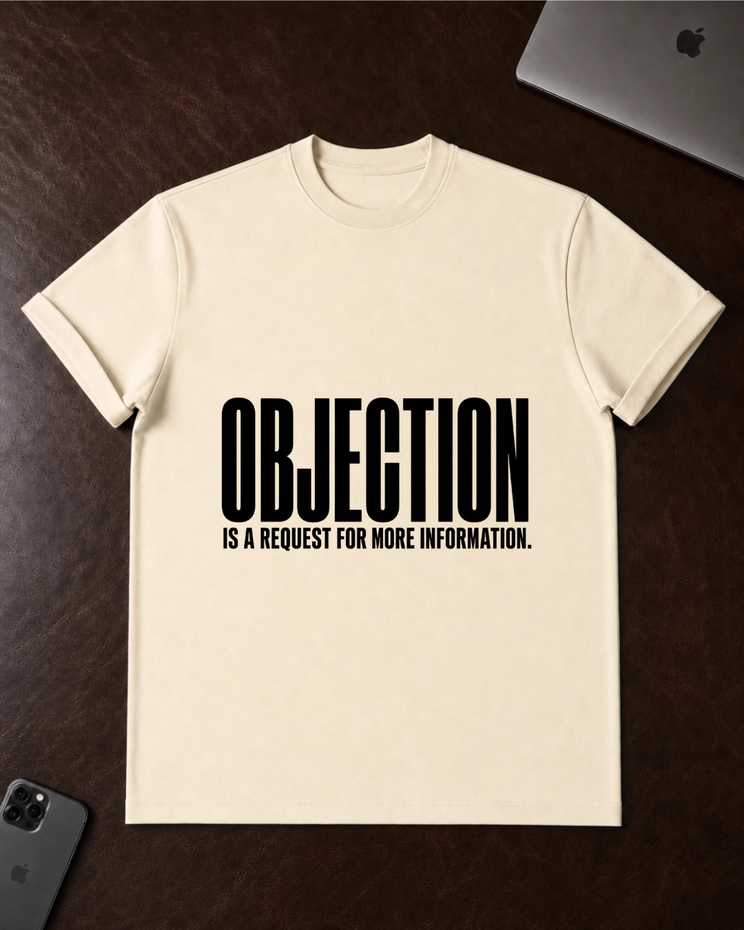 Objection is a Request for More Information T-Shirt