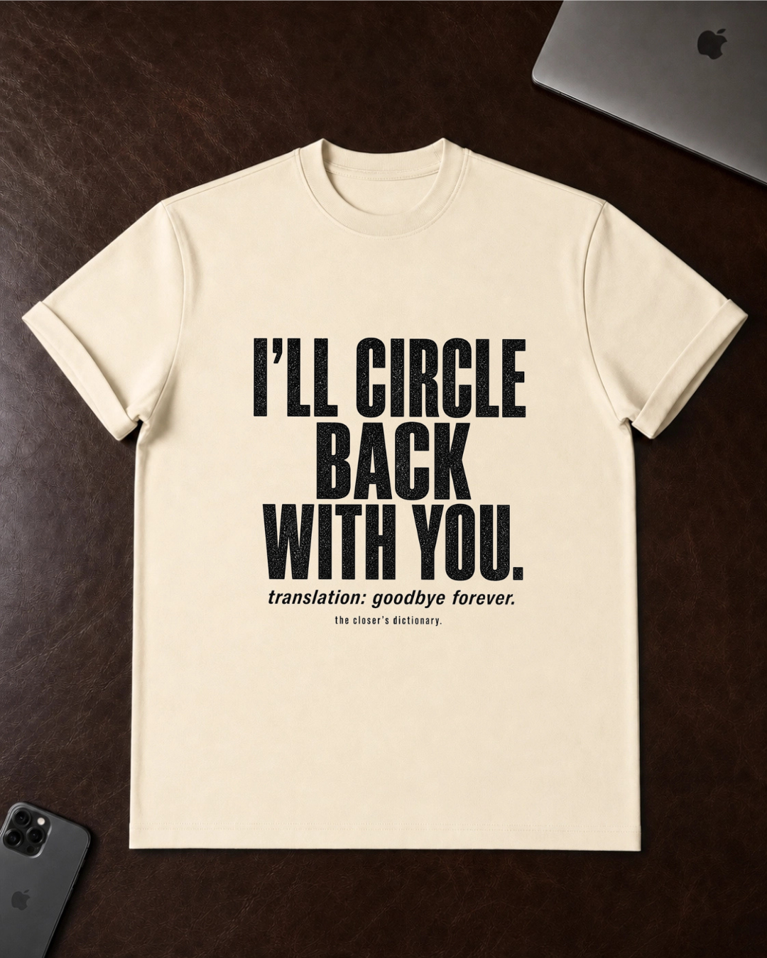 I'll Circle Back T-Shirt
