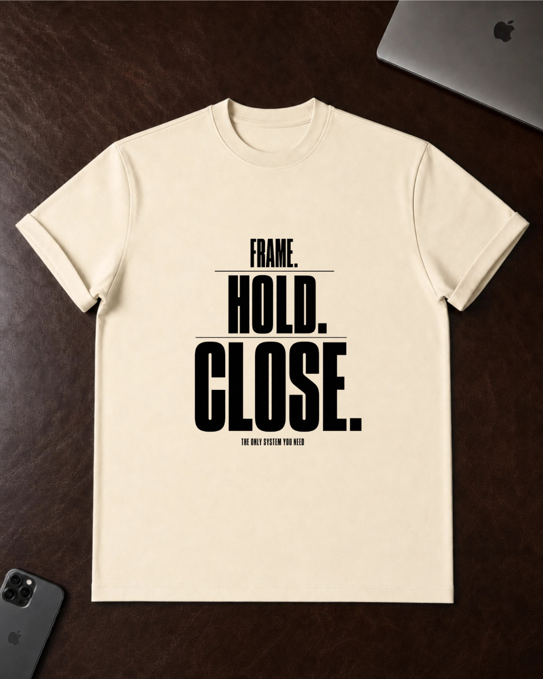 Frame. Hold. Close. T-Shirt