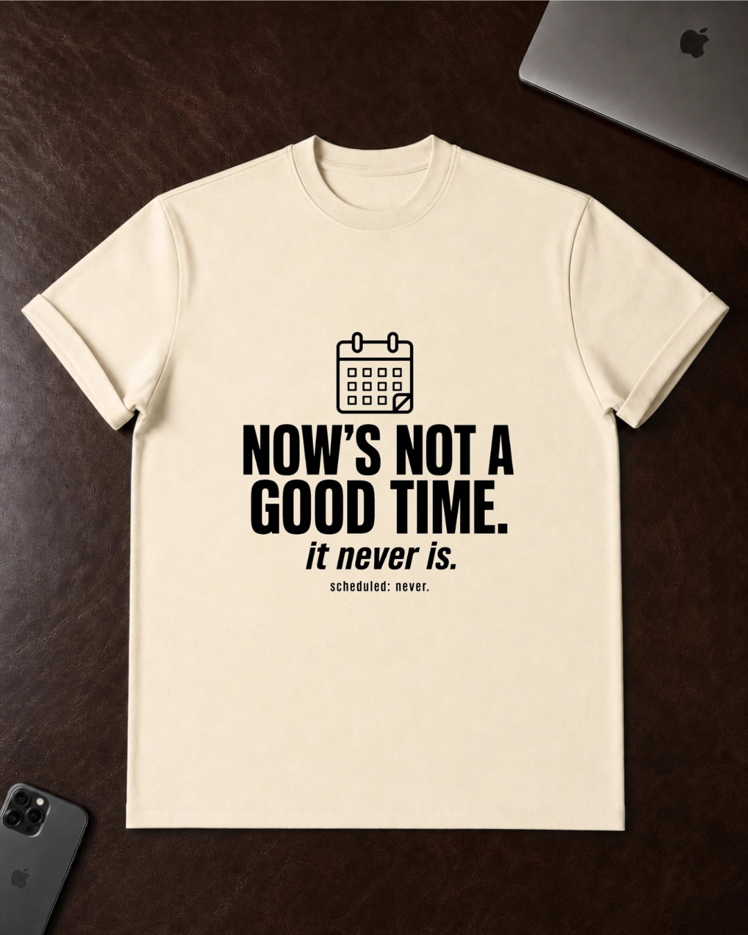 Now’s Not A Good Time T-Shirt