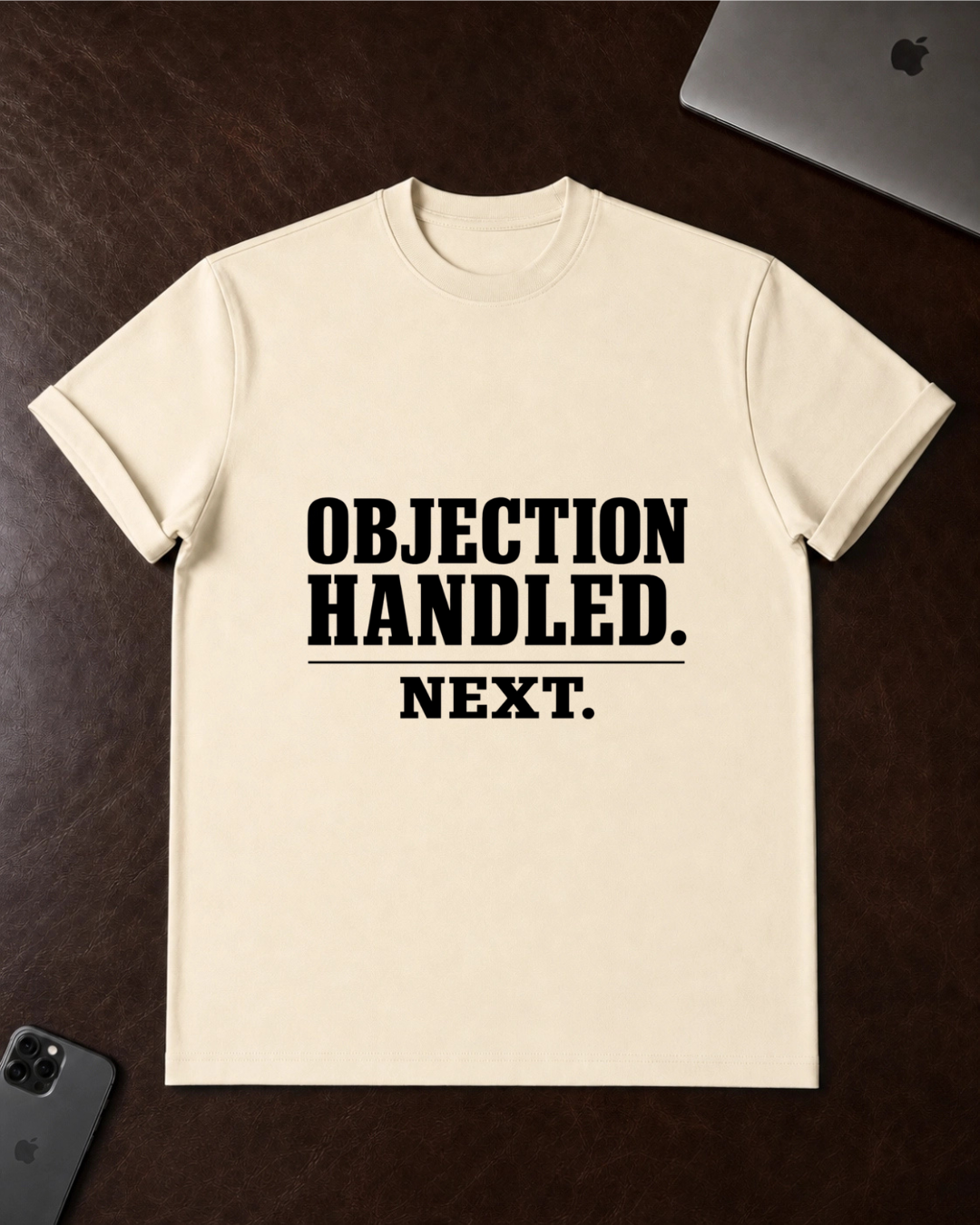 Objection Handled T‑Shirt