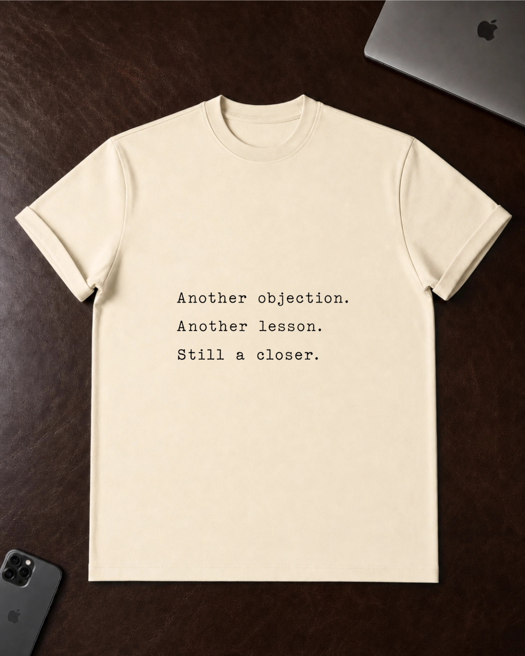 Another objection. Another lesson. T-Shirt