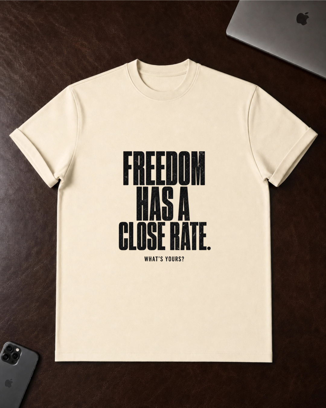 Freedom Has a Close Rate T-Shirt