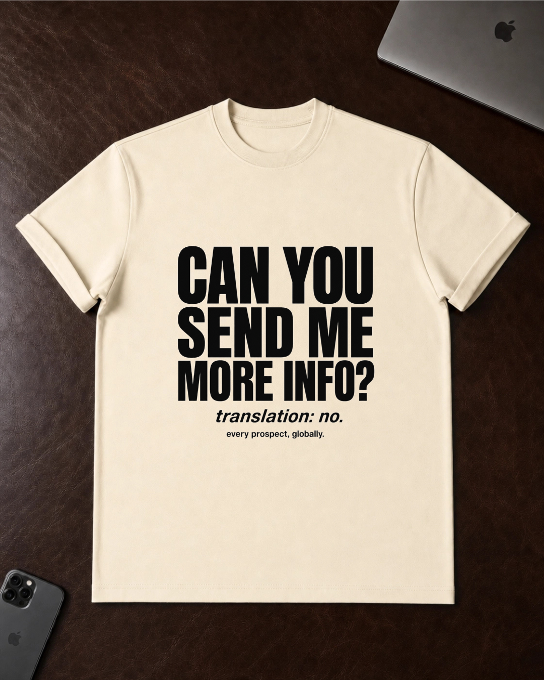 Can You Send Me More Info? T‑Shirt