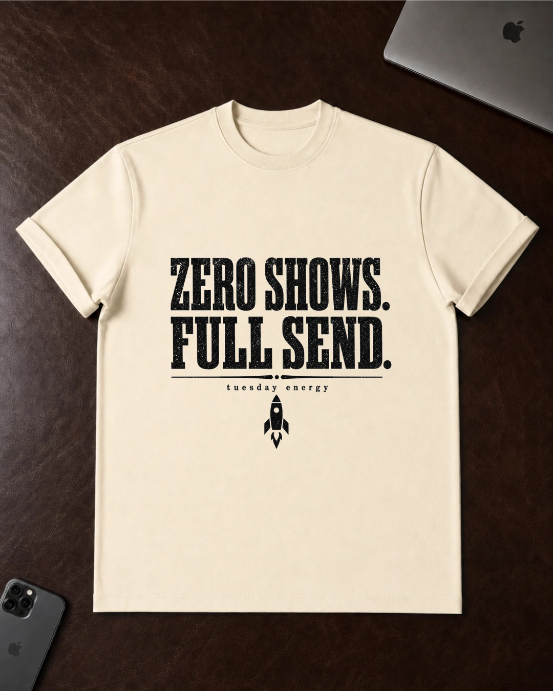 Zero Shows. Full Send. T-Shirt
