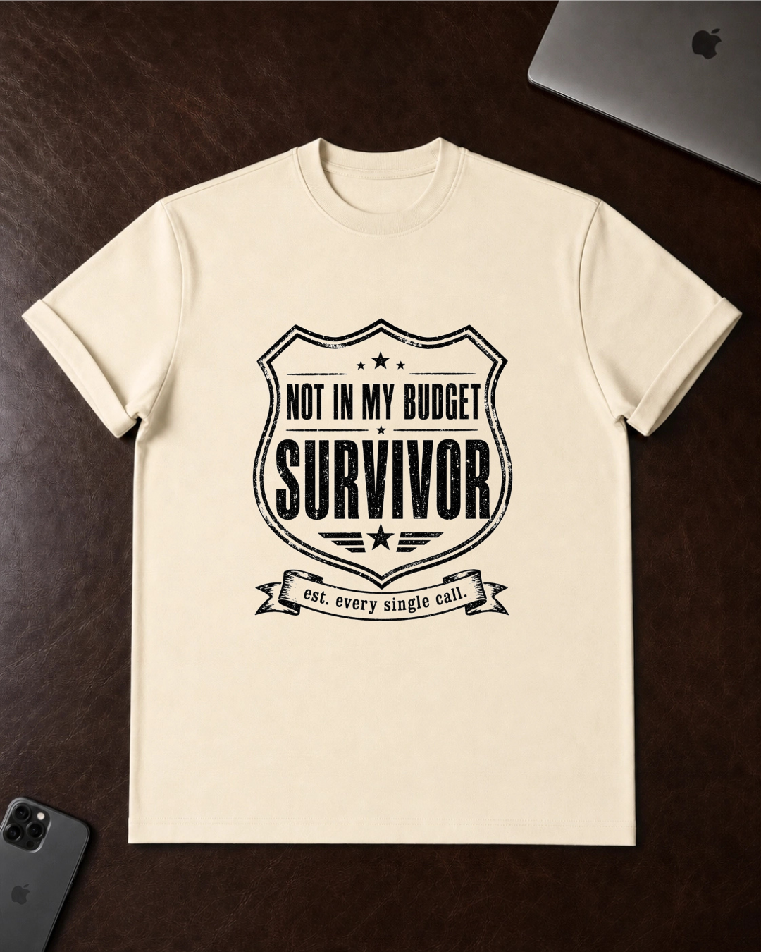 Not In My Budget T-Shirt