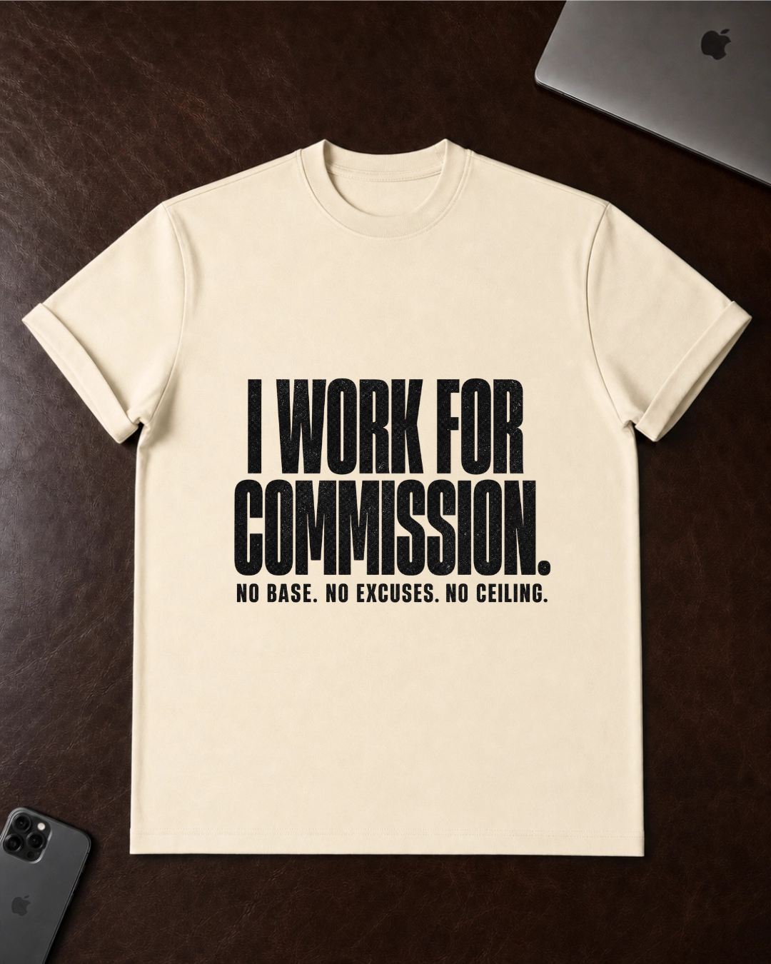 I Work For Commission T-Shirt