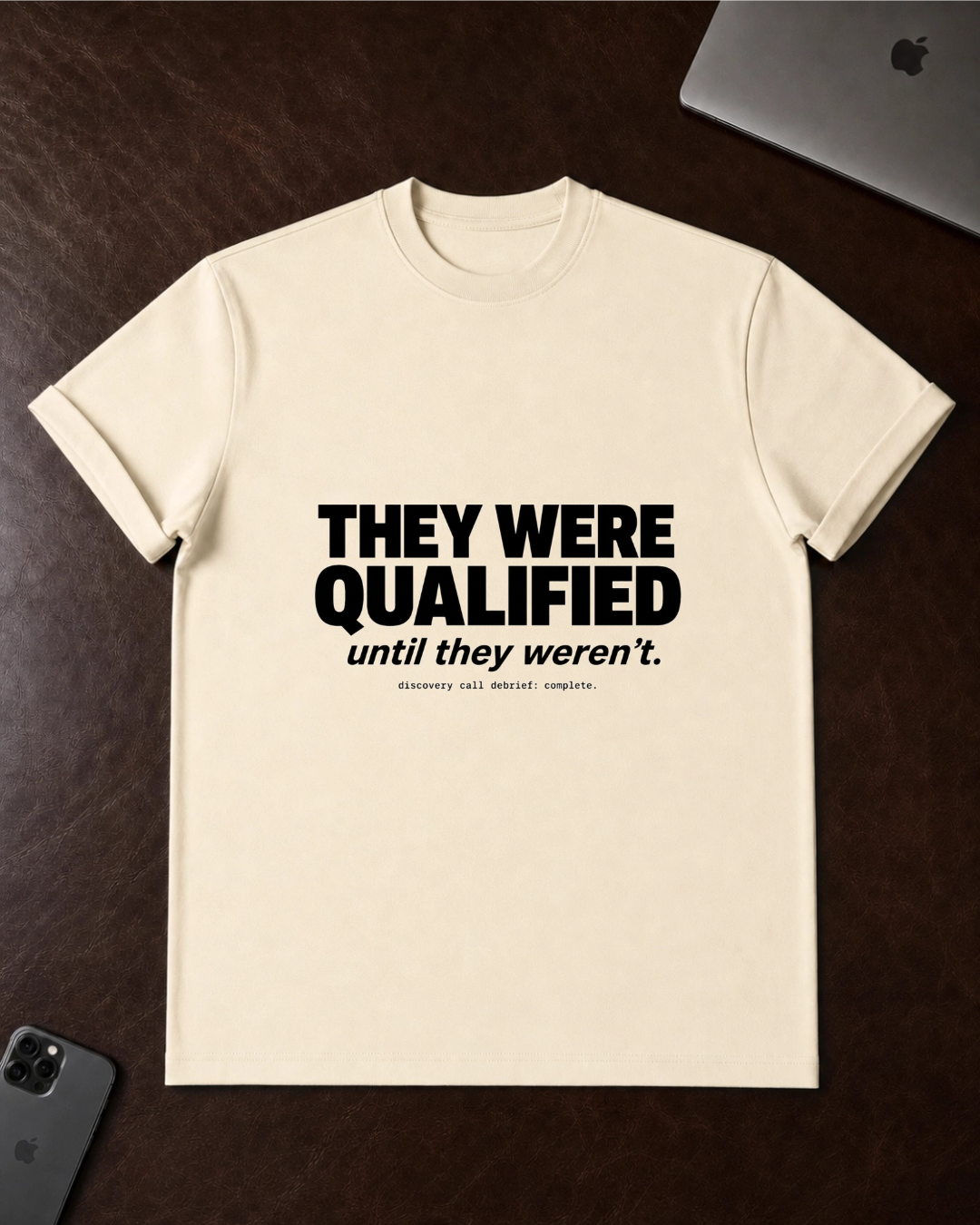 They Were Qualified T-Shirt