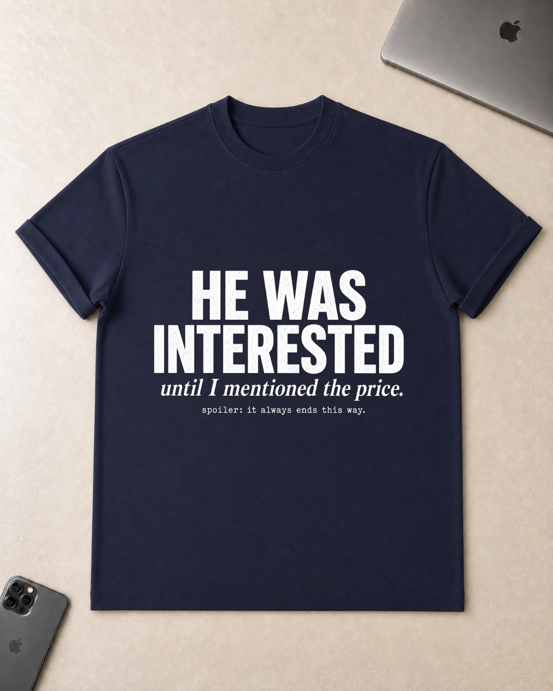 He Was Interested T‑Shirt