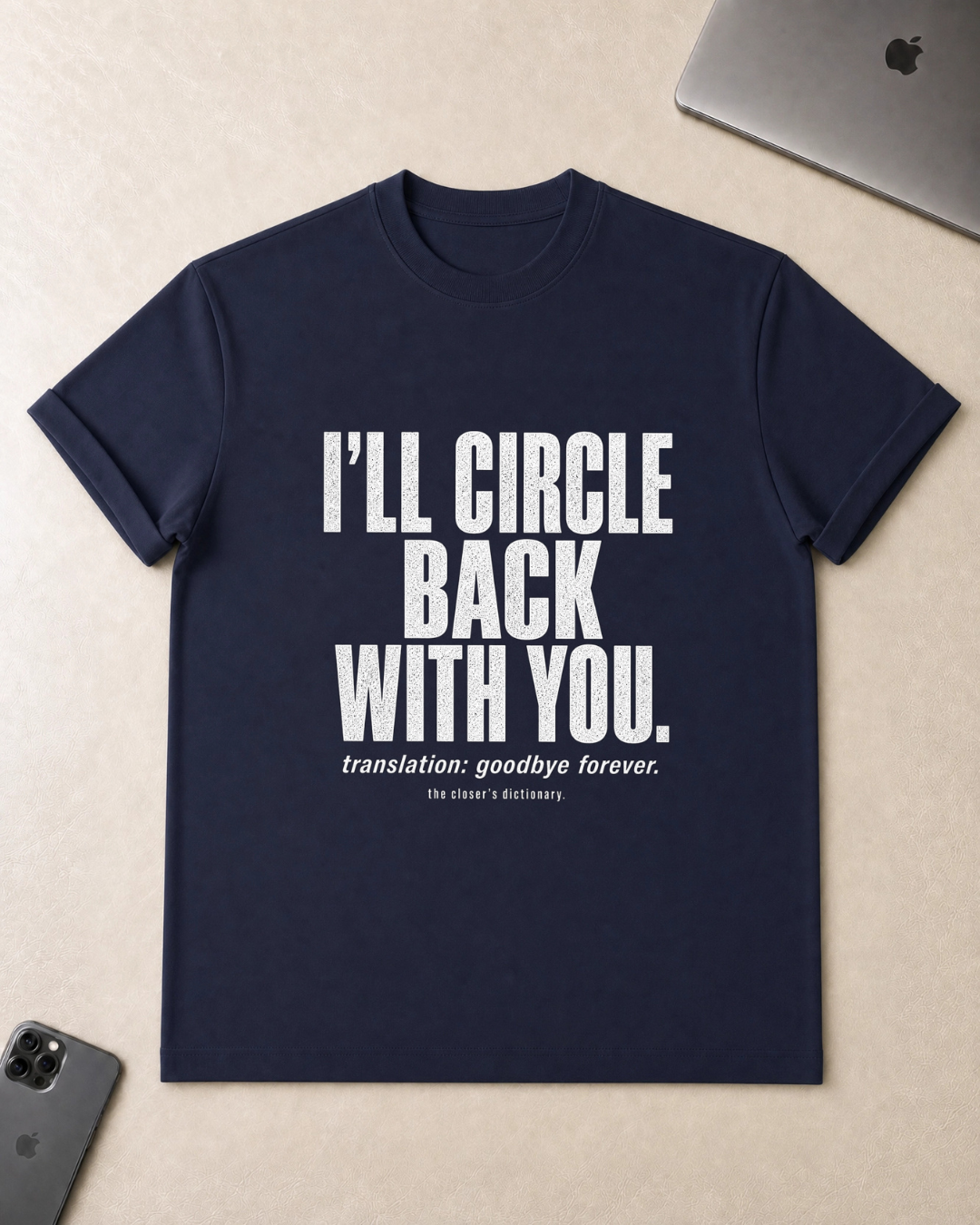 I'll Circle Back T-Shirt