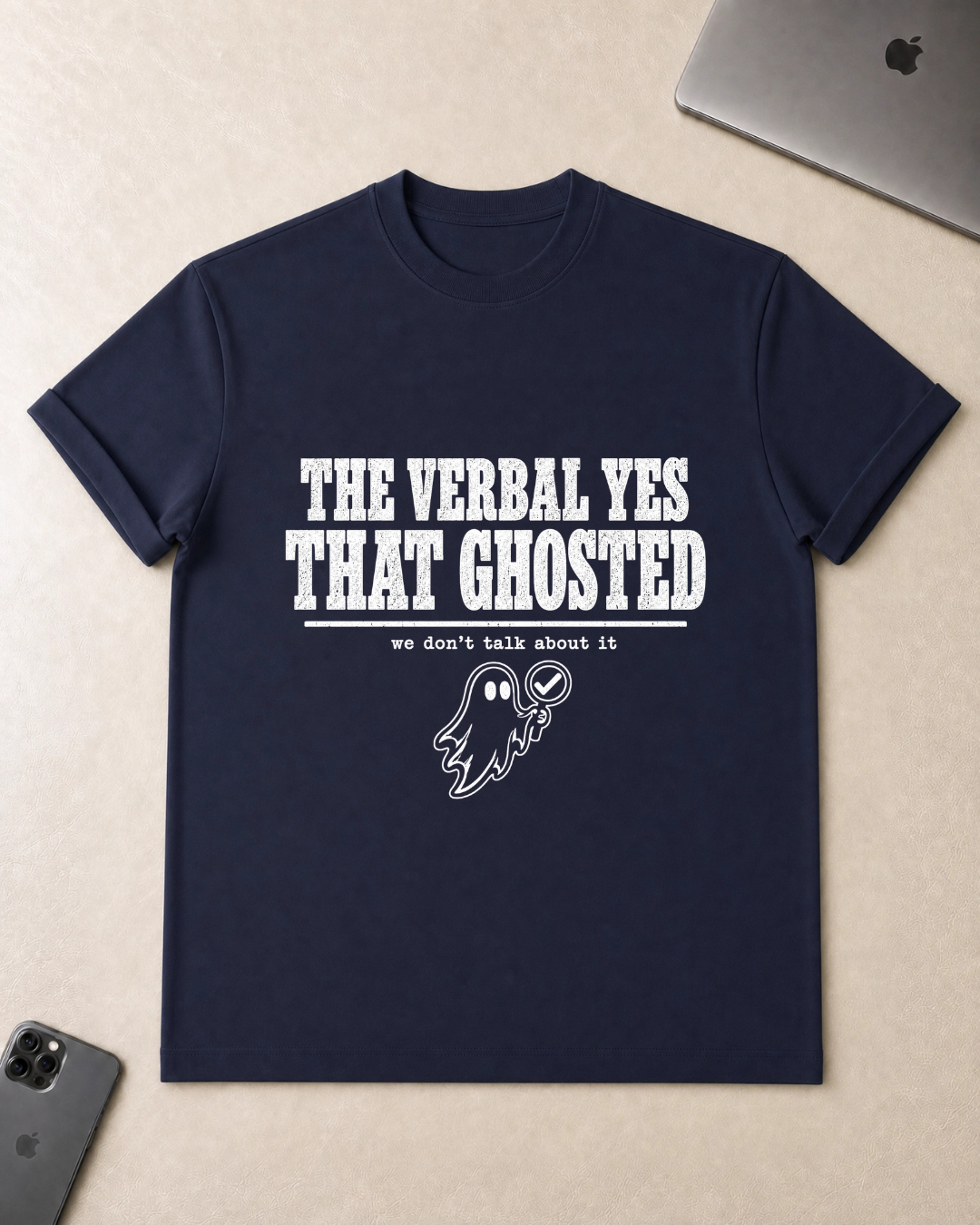 The Verbal Yes That Ghosted T-Shirt