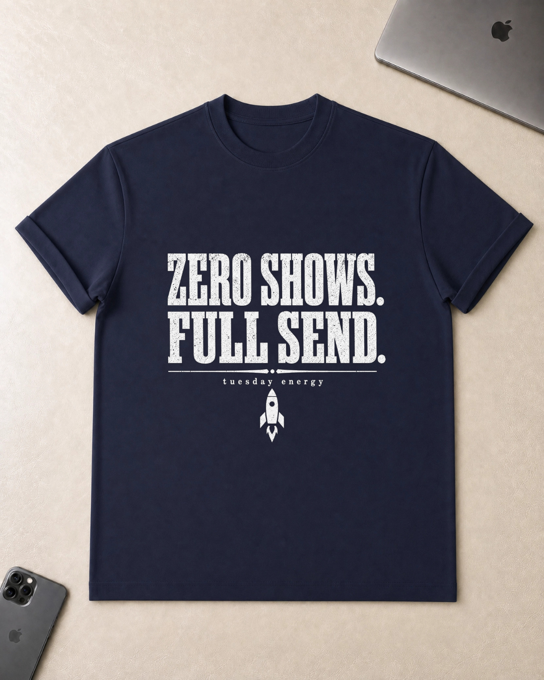 Zero Shows. Full Send. T-Shirt