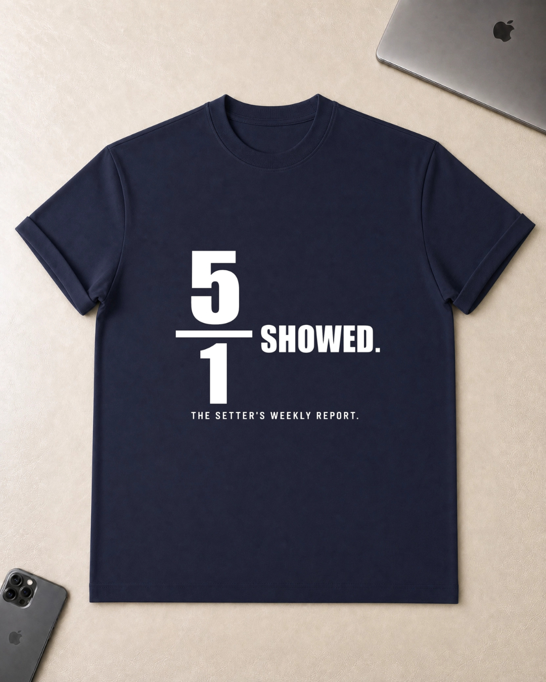 5 of 1 Showed T-Shirt