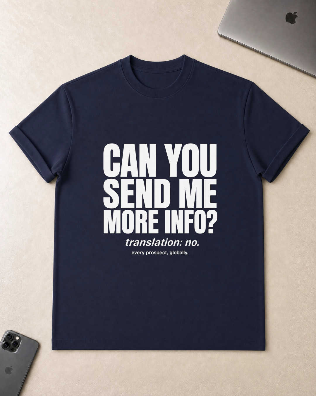 Can You Send Me More Info? T‑Shirt