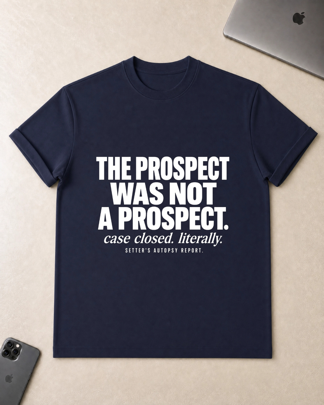 The Prospect Was Not A Prospect T-Shirt