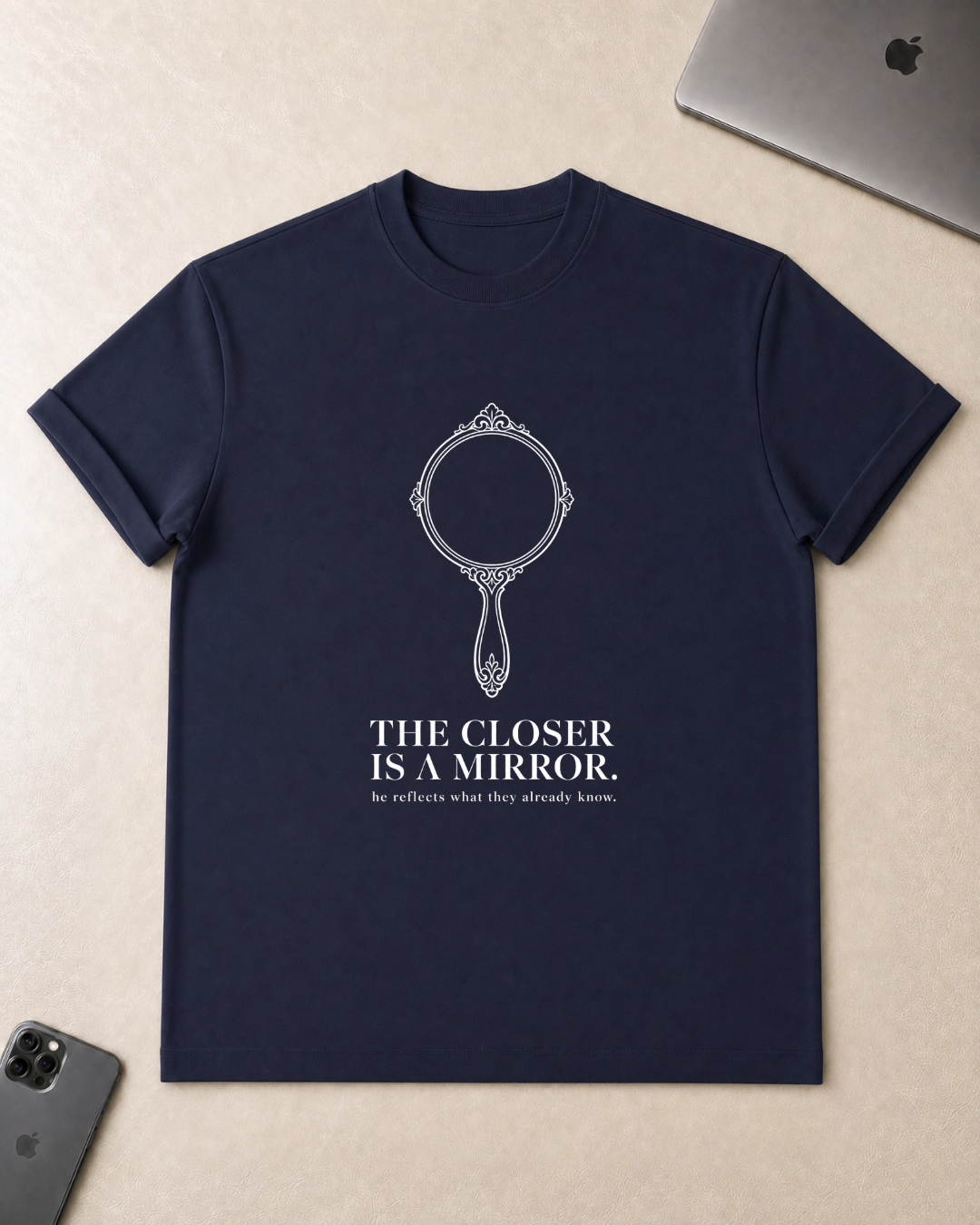 The Closer Is A Mirror T-Shirt