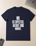 No Is Expected T-Shirt